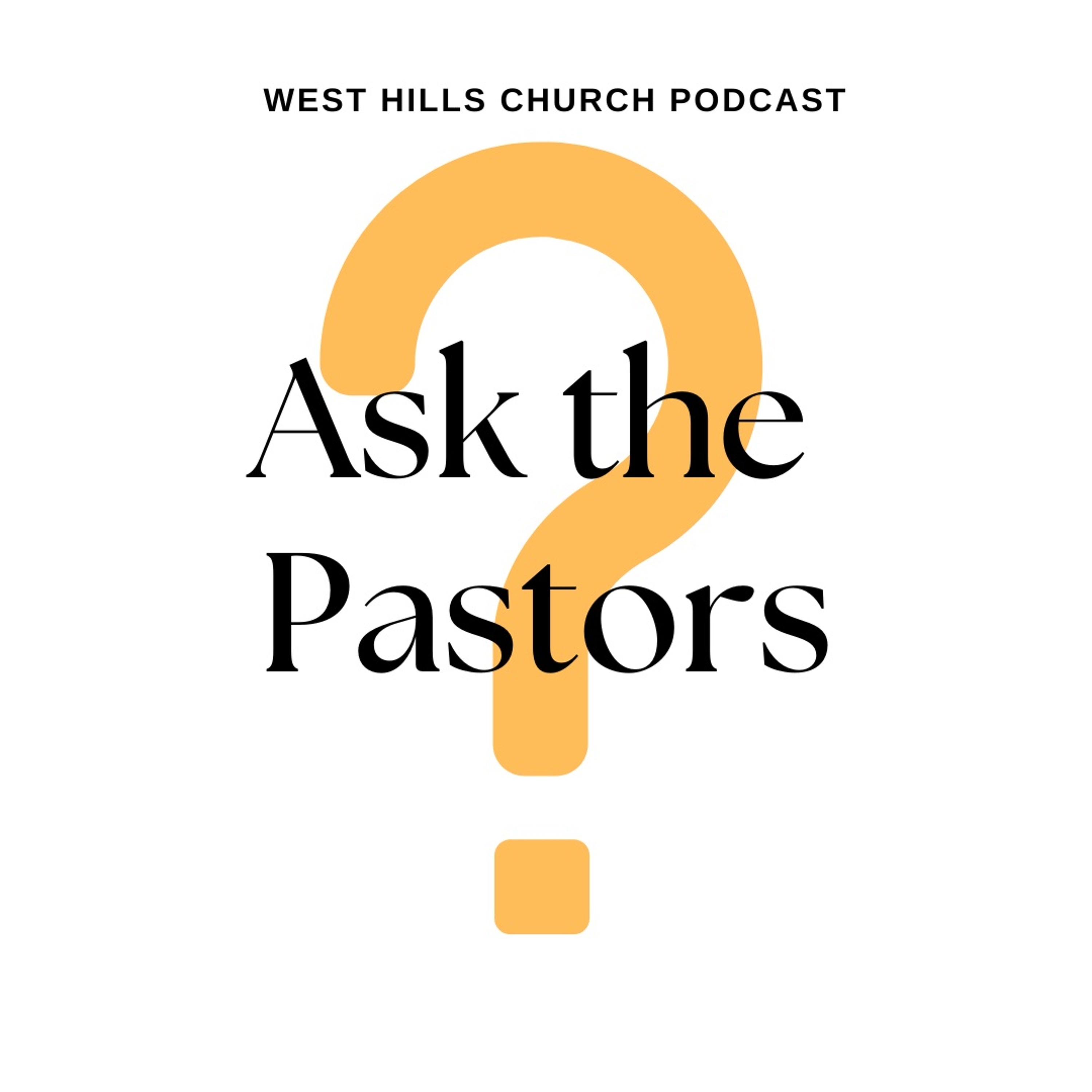 Ask the Pastors Season 8 Episode 3: “I’m a new Christian; how do I live like it? (pt.3)” episode artwork
