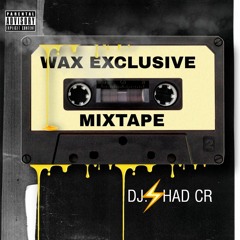 WAX/🍯EXCLUSIVE/🍯MIXTAPE/🍯DJ SHAD
