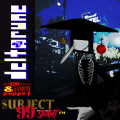 [Pg.1] Subject 99 - SPAMT™ - [Deltarune: The Same Same & Samety Puppet]