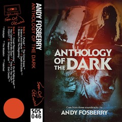Andy Fosberry - Anthology Of The Dark - Science And Nature