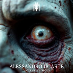 Alessandro Ugarte - Violent Methods [UREP028] [Free Download]