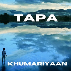 TAPA BY KHUMARIYAAN