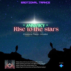 Rise to the stars (Emotional Trance - IntroMix)