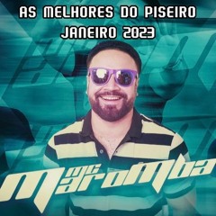 CD AS MELHORES DO PISEIRO JANEIRO 2023 REPERTÓRIO NOVO MC MAROMBA, MK NO BEAT E CONVIDADOS