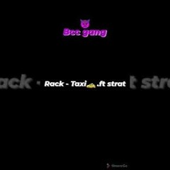 Rack - taxi🚕.ft start