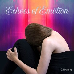 Echoes of Emotion