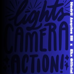 Lights, Camera, Action x Eks Official