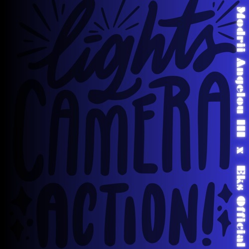 Stream Lights, Camera, Action x Eks Official by Modrii Angelou Listen