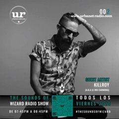 The Sounds of Wizard Radio Show Ep 002 Guest Artist Killroy (CR)