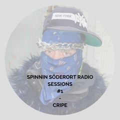 SPINNIN SÖDERORT RADIO SESSIONS #1 - CRIPE