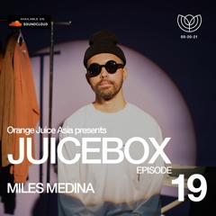 JUICEBOX Episode 019: Miles Medina (2021 Premiere)
