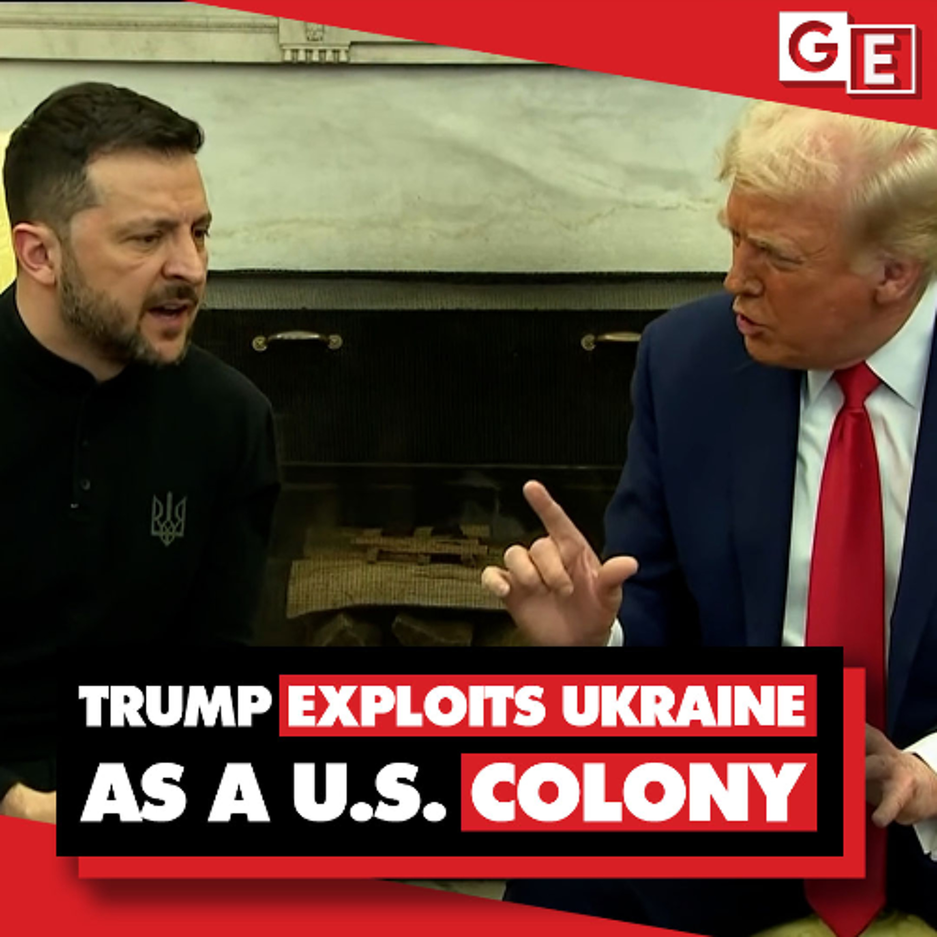 Trump's fight with Zelensky shows US considers Ukraine a colony, exploiting its minerals