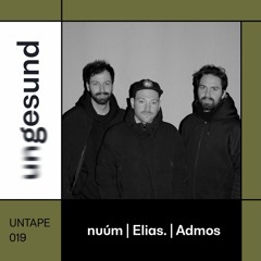 UNTAPE019 – nuúm | Elias. | Admos