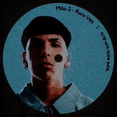 Milo J - Rara Vez (Edit 003)