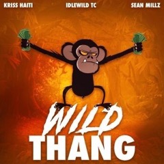 Idlewild TC - Wild Thang (ft. Kriss Haiti & Sean Millz)