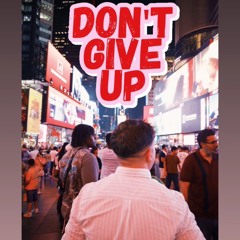 Don’t Give Up