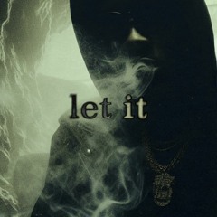 let it