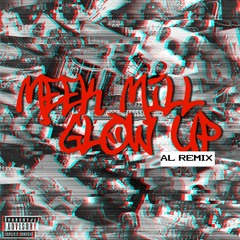 Meek Mill - Glow Up (AL Remix)
