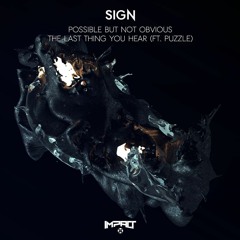 Sign - Possible But Not Obvious [Rendah Mag Premiere]