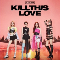 BLACKPINK - Kill This Love (DONIX Edit)