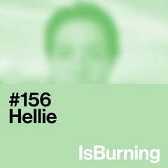 Hellie...IsBurning #156