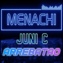Arrebatao Feat. Juni C