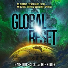 VIEW PDF 📰 Global Reset: Do Current Events Point to the Antichrist and His Worldwide