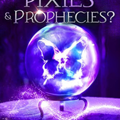 DOWNLOAD EBOOK 🖊️ Paranoia, Pixies and . . . Prophecies?: A Paranormal Women's Ficti