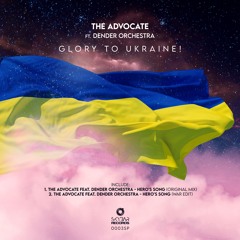 The Advocate feat. DenDer Orchestra - Hero's Song (War Edit) // SKYBAR0003SP