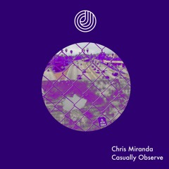 Chris Miranda - Casually Observe