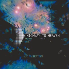 Highway to heaven (Original Mix)