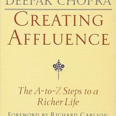 ❤pdf Creating Affluence: The A-to-Z Steps to a Richer Life