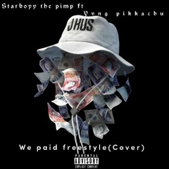Starboyy The Pimp x Yung Pikkachu - We Paid[HeadQuaterz].mp3