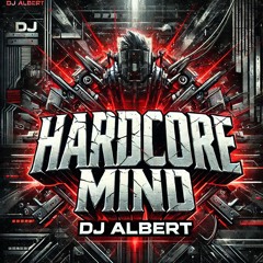 Dj Albert - HARDCORE MIND.mp3