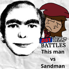 This Man Vs. Sandman - D$T RAP BATTLES