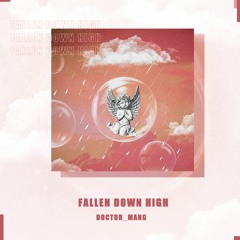 Falling down high