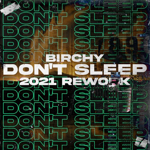 Don't Sleep (2021 Rework) FREE DOWNLOAD