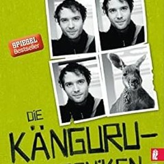 [Ebook]^^ Die Känguru Chroniken: Ansichten eines vorlauten Beuteltiers (German Edition) (PDFKin