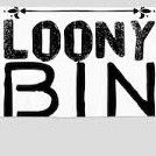 Stream the loony bin by djpsycho Listen online for free on SoundCloud