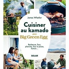 TÉLÉCHARGER Cuisiner au kamado avec Big Green Egg PDF EPUB 2vHWM