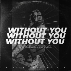 Joze Antonio - Without You [OUT NOW]