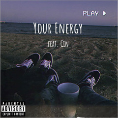 Your Energy feat. Cin