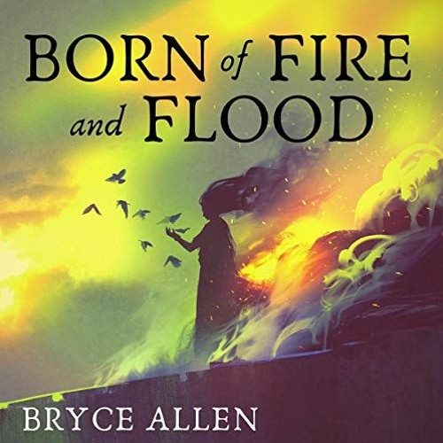 Born of Fire and Flood - Retail Audio Sample