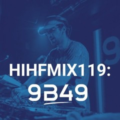 9B49: HIHF Guest Mix Vol. 119