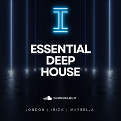 ESSENTIAL DEEP HOUSE