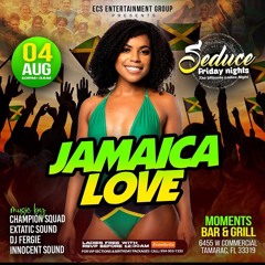 CHAMPION SQUAD - JAMAICA LOVE(Seduce Friday Night) 8.4.2023