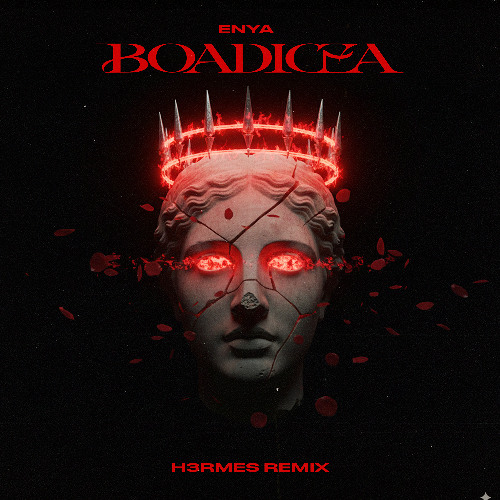 Boadicea (H3RMES Remix)