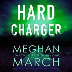 GET PDF ✓ Hard Charger: The Flash Bang Series, Book 2 by  Meghan March,Elena Wolfe,Co