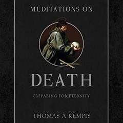 %! Meditations on Death, Preparing for Eternity %E-book!