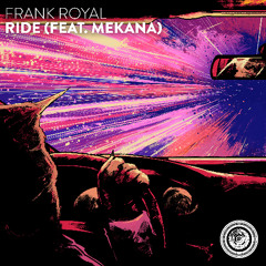 Frank Royal - Ride (feat. Mekana)